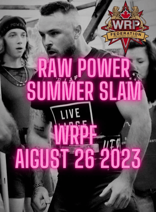 Турнир «Raw Power Summer Slam» по пауэрлифтингу, жиму лежа и становой тяге WRPF/WEPF, Канада / Новая Шотландия, Галифакс, 26.08.2023
