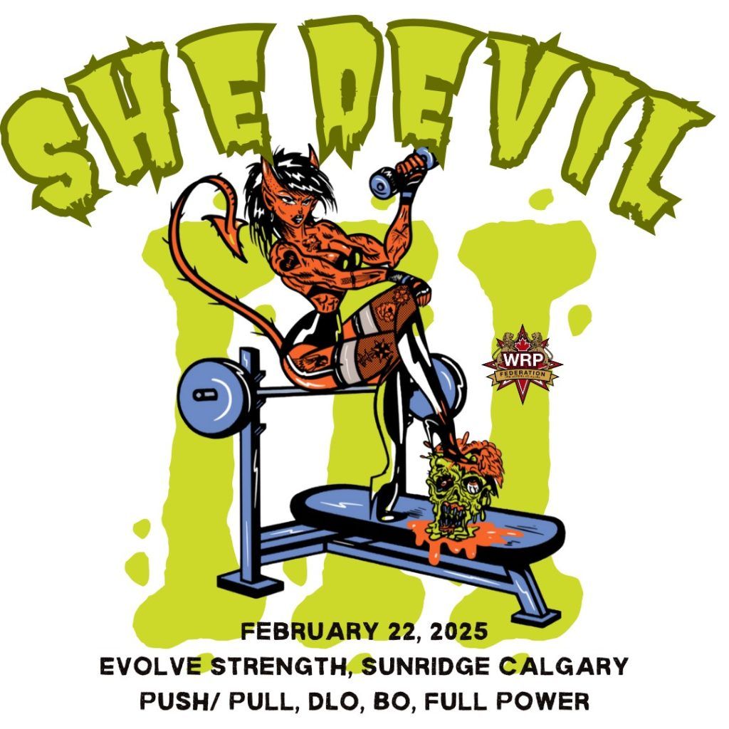 Открытый турнир среди женщин «The She Devil Showdown III» по пауэрлифтингу WRPF, Канада / Калгари, 22.02.2025
