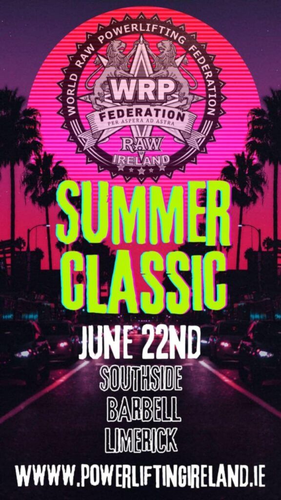 Турнир «Summer Classic» по пауэрлифтингу, жиму лежа и становой тяге WRPF, Ирландия / Лимерик, 22.06.2025