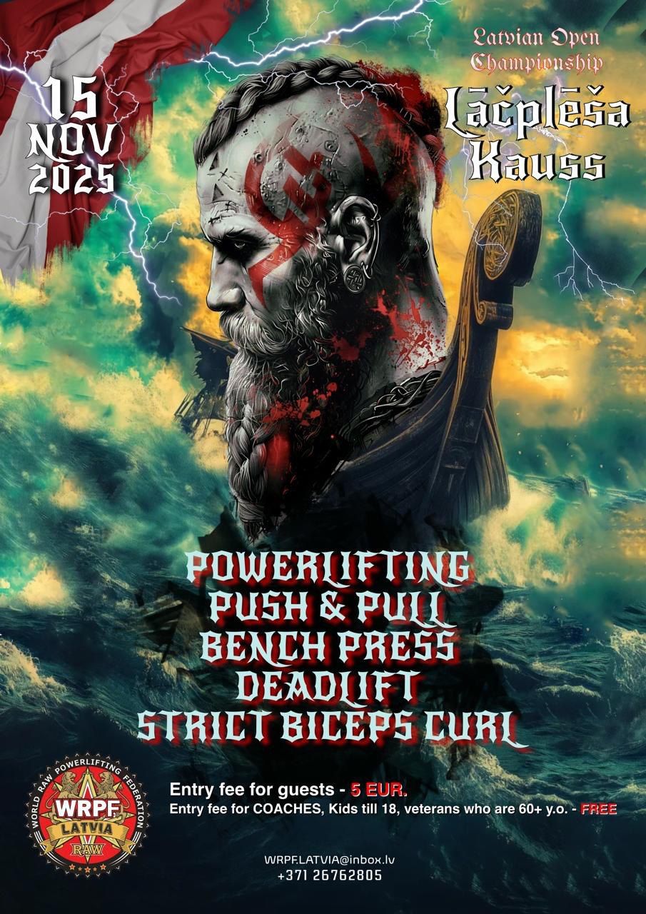 Чемпионат Латвии «Lāčplēša kauss» по пауэрлифтингу и строгому подъему на бицепс WRPF, Рига, 15.11.2025 Чемпионат Латвии «Lāčplēša kauss» по пауэрлифтингу и строгому подъему на бицепс WRPF, Рига, 15.11.2025