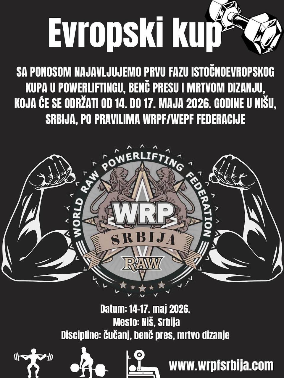 Первый этап Кубка Восточной Европы по пауэрлифтингу, силовому двоеборью, приседаниям, жиму лежа и становой тяге по версиям WRPF/WEPF, Сербия / Ниш, 14-17.05.2026 Первый этап Кубка Восточной Европы по пауэрлифтингу, силовому двоеборью, приседаниям, жиму лежа и становой тяге по версиям WRPF/WEPF, Сербия / Ниш, 14-17.05.2026
