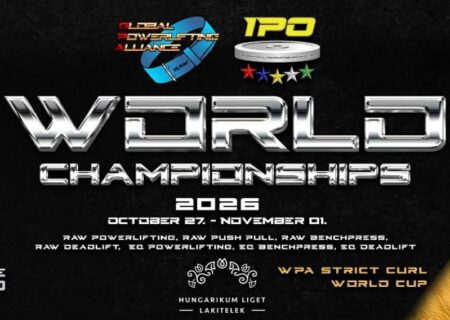Чемпионат мира по пауэрлифтингу, силовому двоеборью, жиму лежа и становой тяге по версиям GPA/IPO, Венгрия / Лакителек, 27.10-01.11.2026