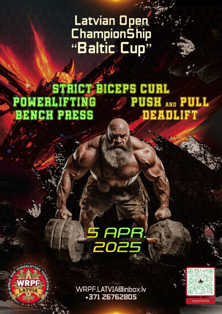 Чемпионат Латвии «Baltic Cup» по пауэрлифтингу, силовому двоеборью, жиму лежа, становой тяге и строгому подъему на бицепс и Отборочный турнир на PHL Arena 2025 по версии WRPF, Латвия / Рига, 05.04.2025