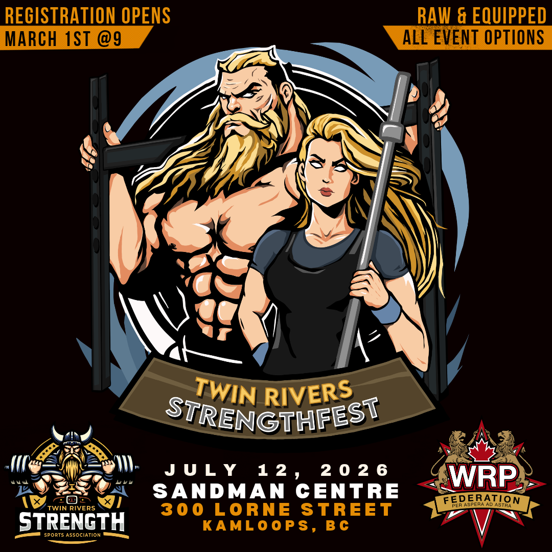 Открытый турнир «Twin Rivers Strengthfest 2026» по пауэрлифтингу, жиму лежа и становой тяге по версиям WRPF/WEPF, Канада / Британская Колумбия, Камлупс, 12.07.2026