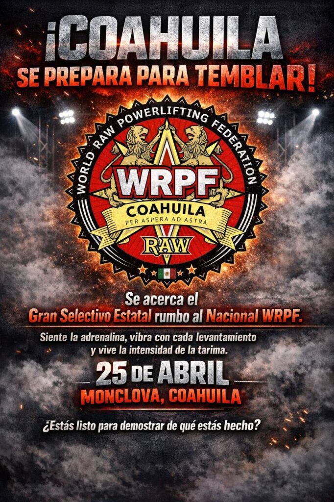 Открытый турнир «Gran Selectivo Estatal Rumbo al Nacional WRPF» по пауэрлифтингу, жиму лежа и становой тяге по версии WRPF, Мексика / штат Коауила, Монклова, 25.04.2026