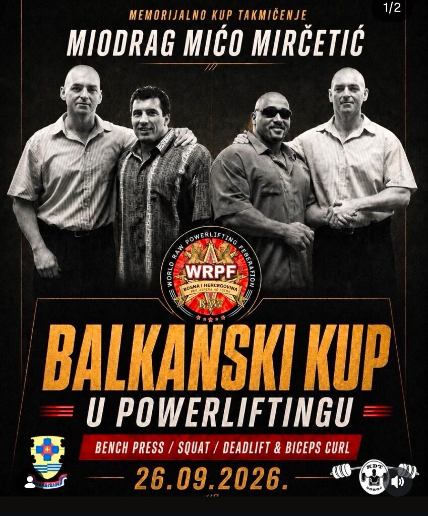 Международный турнир «Memorial tournament Miodrag Mico Mircetic» по пауэрлифтингу, жиму лежа, становой тяге и строгому подъему на бицепс по версии WRPF, Босния и Герцеговина / Добой, 26.09.2026