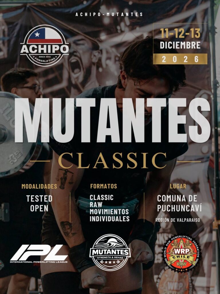 Открытый квалификационный турнир «Mutantes Classic» по пауэрлифтингу, жиму лежа и становой тяге по версиям WRPF/WEPF/IPL, Чили / Пучункави, 11–13.12.2026